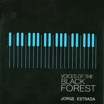 Jorge Estrada/Voices Of The Black Forest